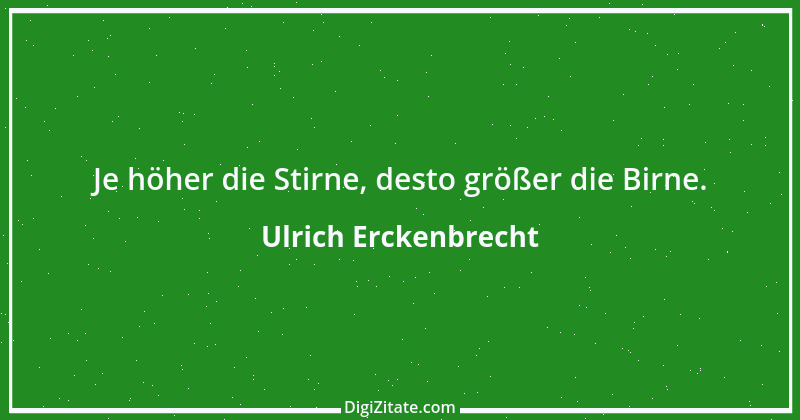 Zitat von Ulrich Erckenbrecht 258