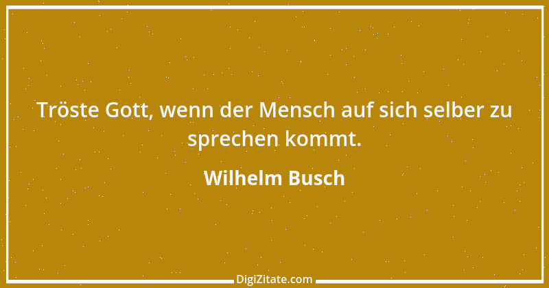 Zitat von Wilhelm Busch 307