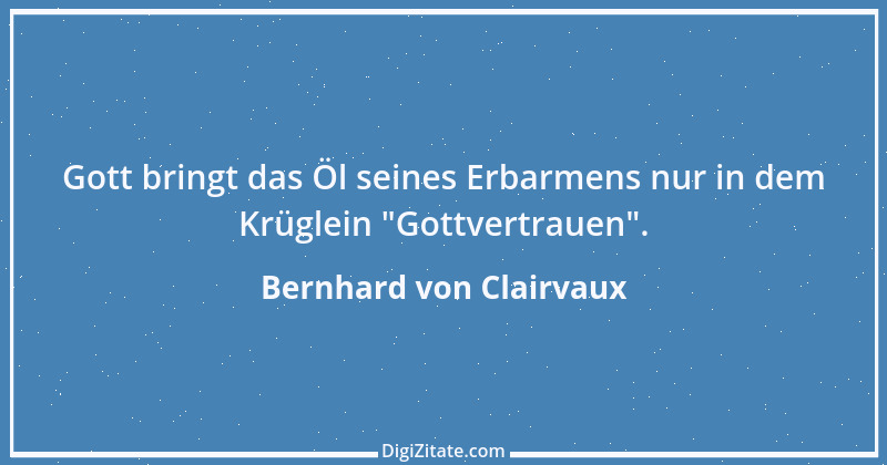 Zitat von Bernhard von Clairvaux 52