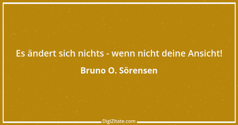 Zitat von Bruno O. Sörensen 33