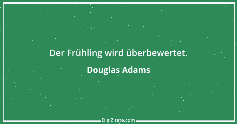 Zitat von Douglas Adams 12