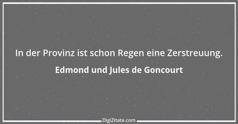 Zitat von Edmond und Jules de Goncourt 107