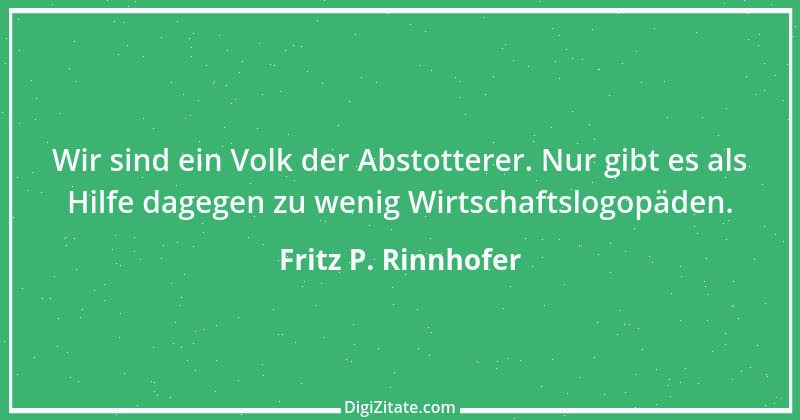 Zitat von Fritz P. Rinnhofer 263