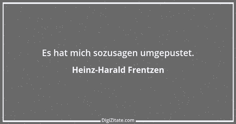 Zitat von Heinz-Harald Frentzen 11