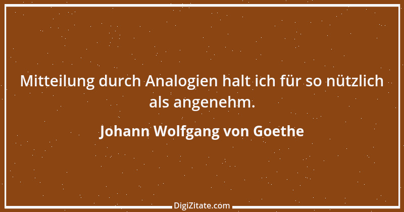 Zitat von Johann Wolfgang von Goethe 1016