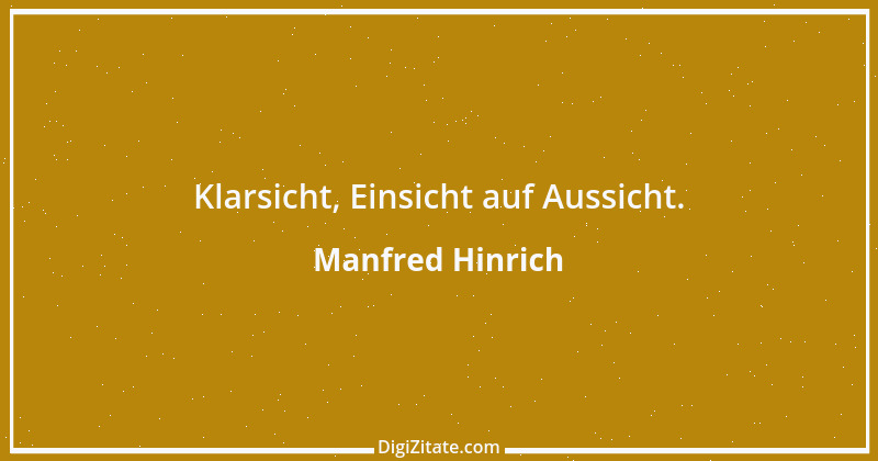 Zitat von Manfred Hinrich 2190