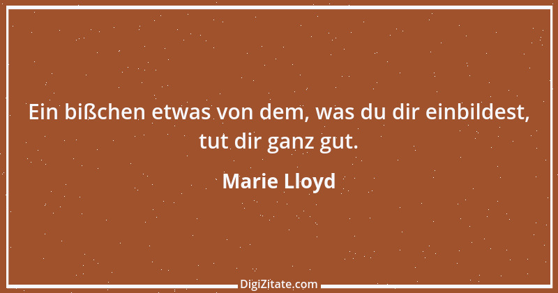 Zitat von Marie Lloyd 1