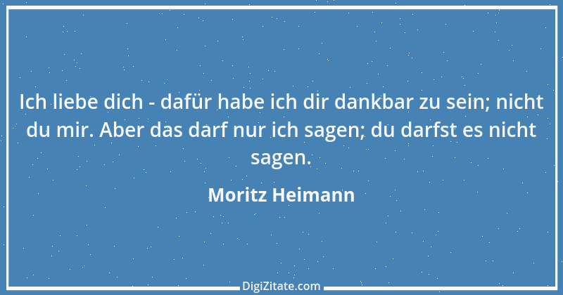 Zitat von Moritz Heimann 3