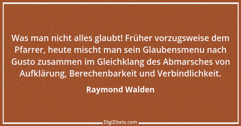 Zitat von Raymond Walden 489