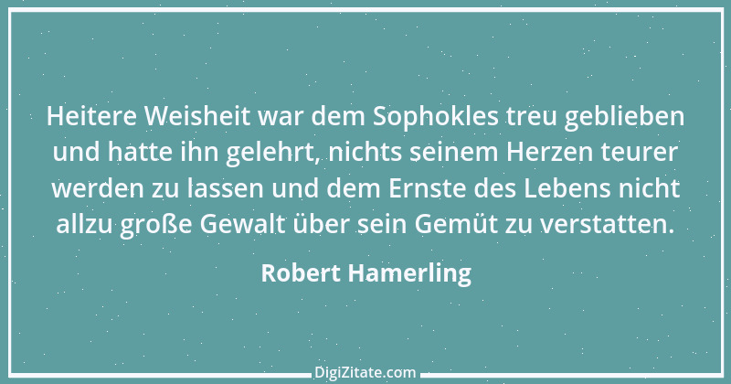 Zitat von Robert Hamerling 27