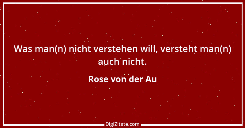 Zitat von Rose von der Au 74