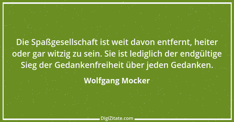 Zitat von Wolfgang Mocker 37