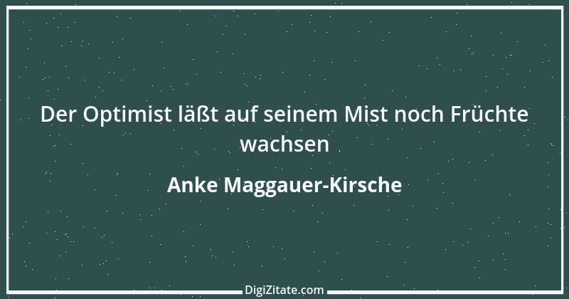 Zitat von Anke Maggauer-Kirsche 314