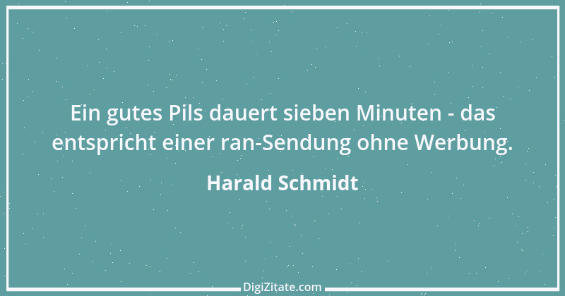 Zitat von Harald Schmidt 335