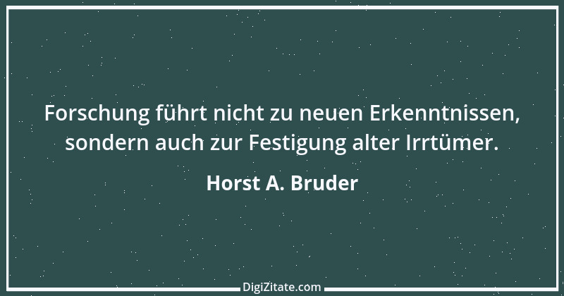 Zitat von Horst A. Bruder 148