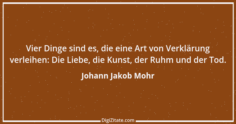 Zitat von Johann Jakob Mohr 51