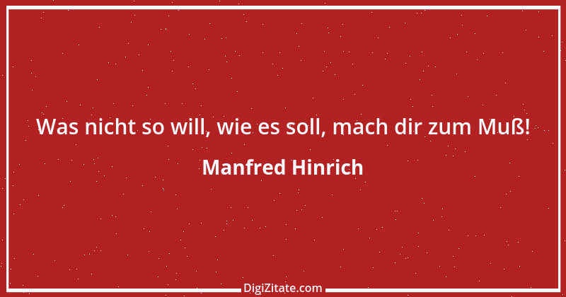 Zitat von Manfred Hinrich 2191