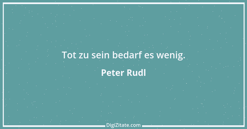 Zitat von Peter Rudl 1291