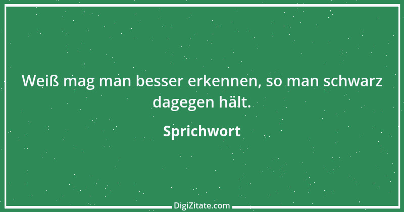 Zitat von Sprichwort 7009