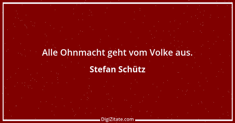 Zitat von Stefan Schütz 47