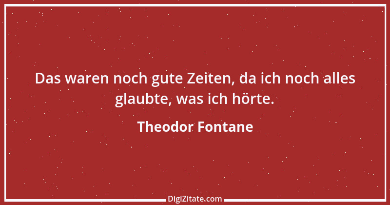 Zitat von Theodor Fontane 279