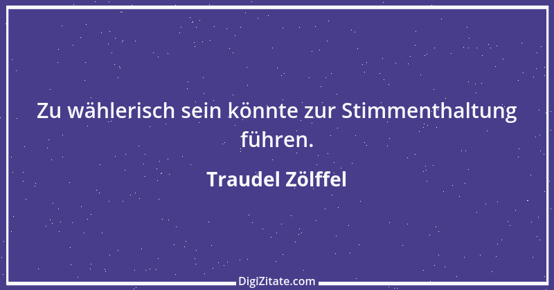 Zitat von Traudel Zölffel 2