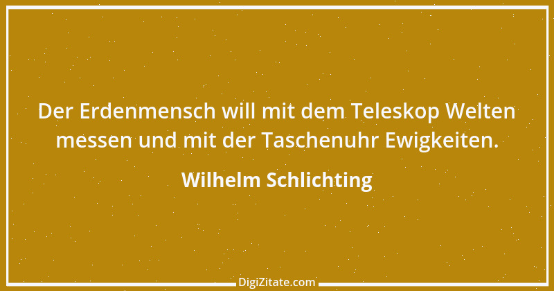 Zitat von Wilhelm Schlichting 99