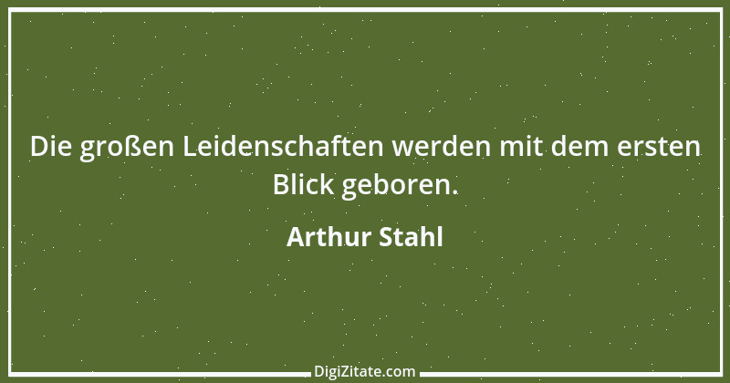 Zitat von Arthur Stahl 13