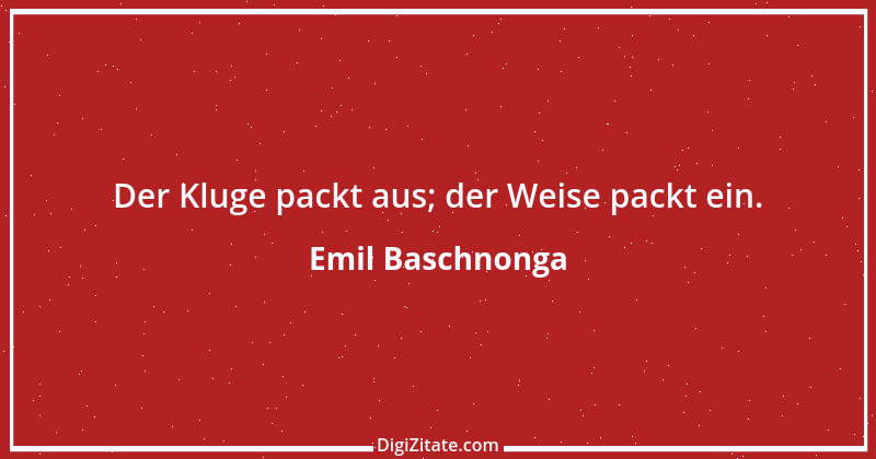 Zitat von Emil Baschnonga 414