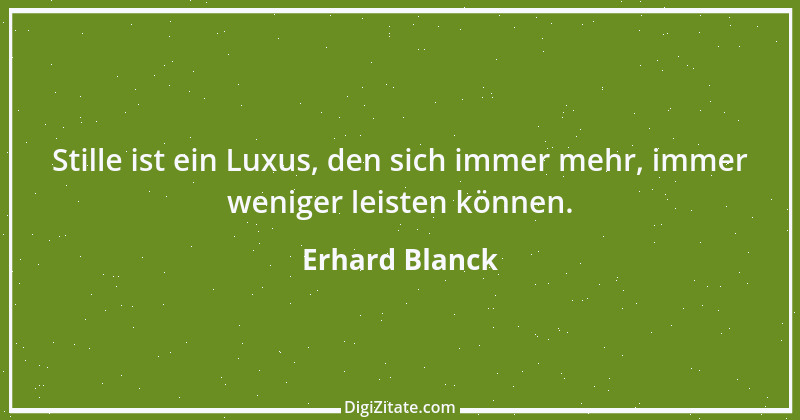 Zitat von Erhard Blanck 573