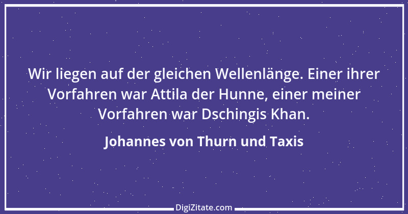 Zitat von Johannes von Thurn und Taxis 2