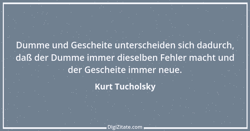 Zitat von Kurt Tucholsky 559