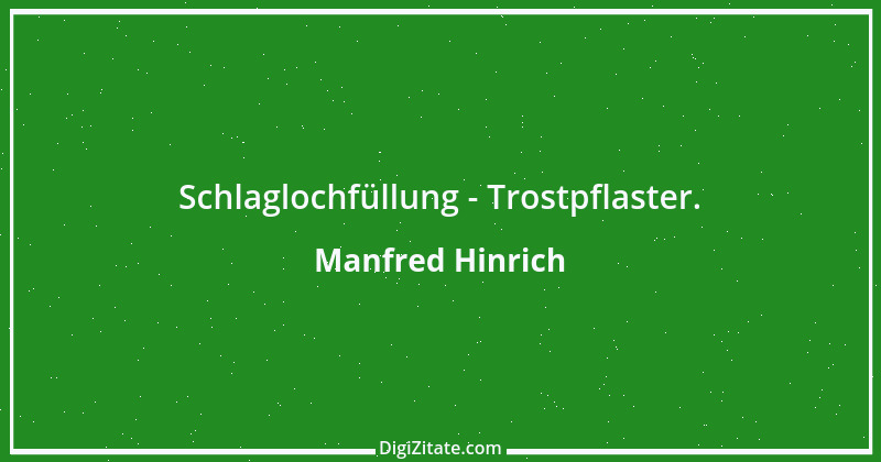 Zitat von Manfred Hinrich 2192