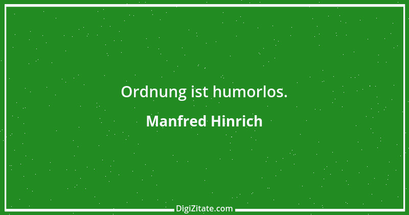 Zitat von Manfred Hinrich 3192