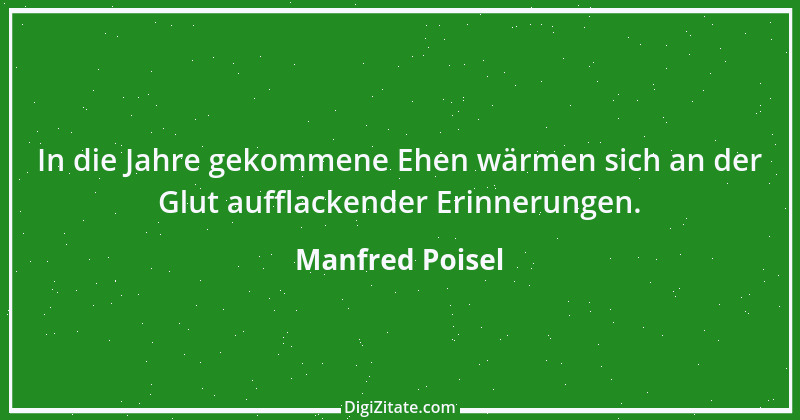 Zitat von Manfred Poisel 105