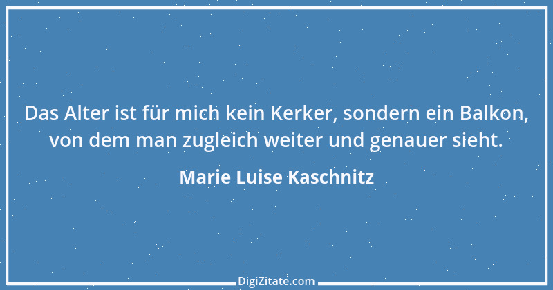 Zitat von Marie Luise Kaschnitz 1