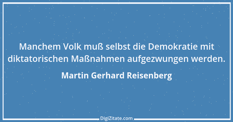 Zitat von Martin Gerhard Reisenberg 333