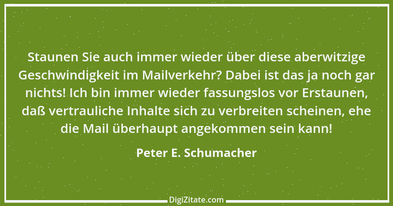 Zitat von Peter E. Schumacher 823