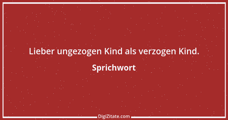 Zitat von Sprichwort 5010