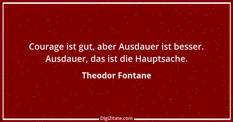 Zitat von Theodor Fontane 280