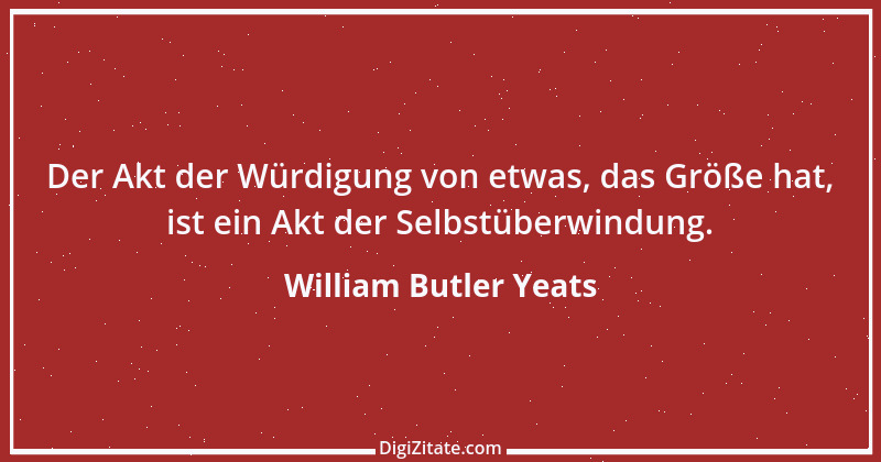 Zitat von William Butler Yeats 8