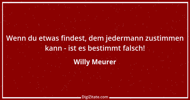 Zitat von Willy Meurer 1319