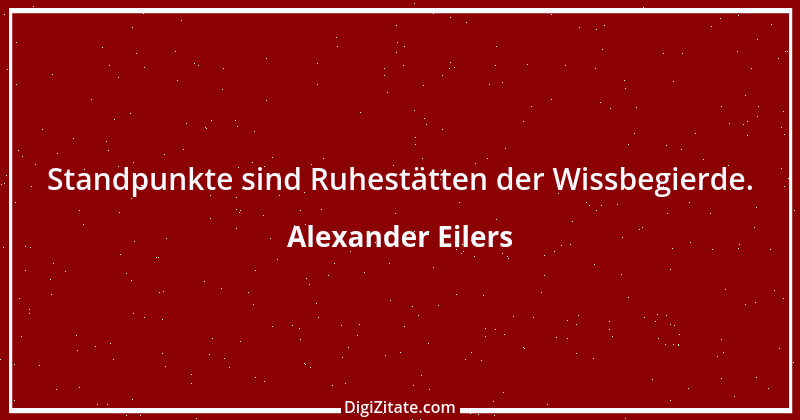 Zitat von Alexander Eilers 106