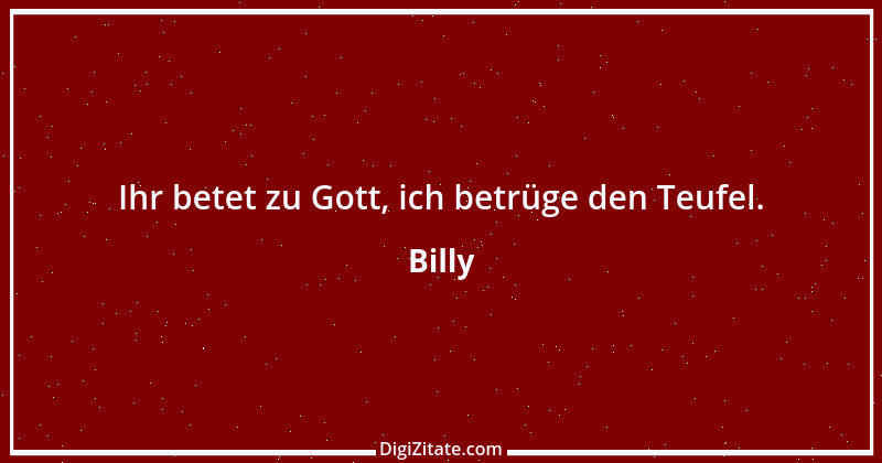 Zitat von Billy 1098