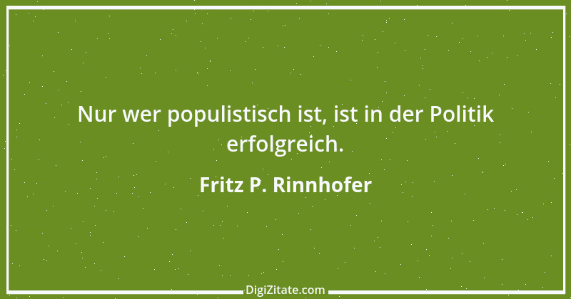 Zitat von Fritz P. Rinnhofer 266