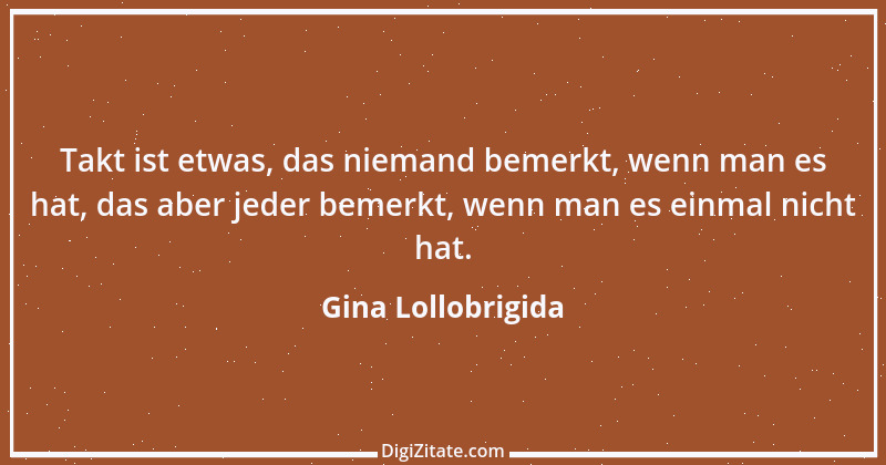 Zitat von Gina Lollobrigida 2