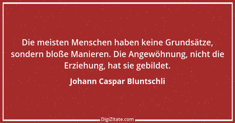 Zitat von Johann Caspar Bluntschli 11