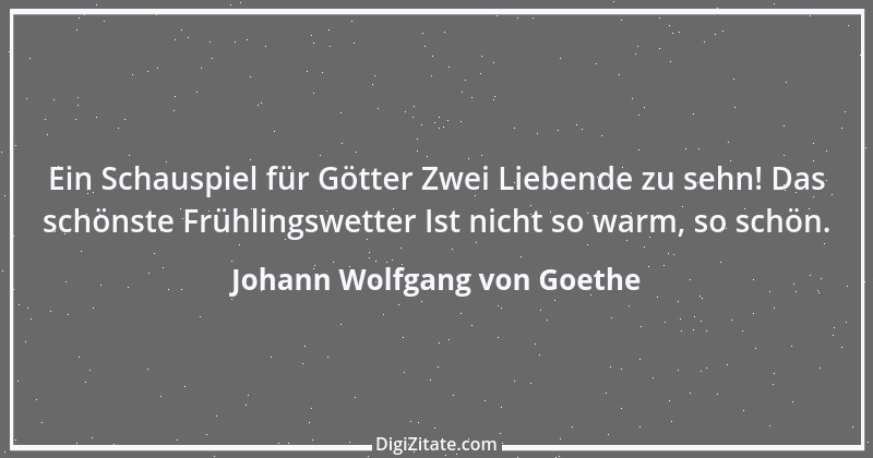 Zitat von Johann Wolfgang von Goethe 1019