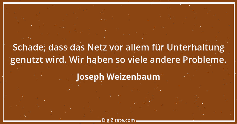 Zitat von Joseph Weizenbaum 20