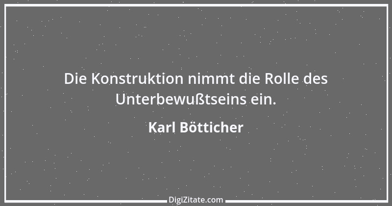 Zitat von Karl Bötticher 1